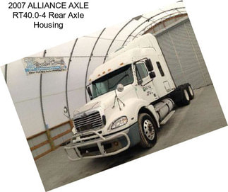 2007 ALLIANCE AXLE RT40.0-4 Rear Axle Housing