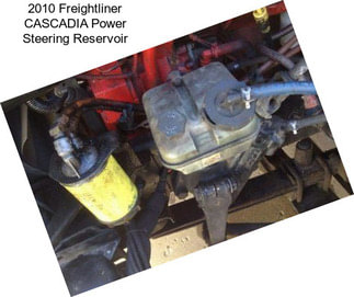 2010 Freightliner CASCADIA Power Steering Reservoir