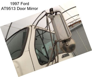 1997 Ford AT9513 Door Mirror