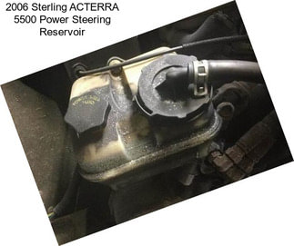 2006 Sterling ACTERRA 5500 Power Steering Reservoir