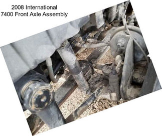 2008 International 7400 Front Axle Assembly