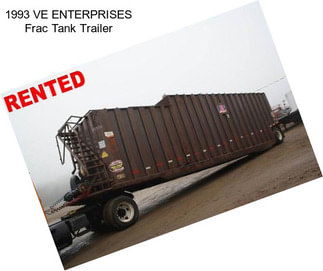 1993 VE ENTERPRISES Frac Tank Trailer