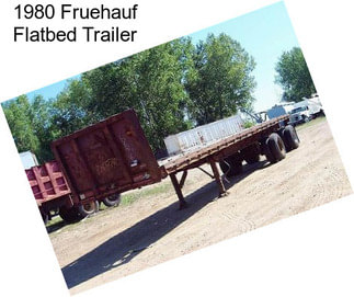 1980 Fruehauf Flatbed Trailer