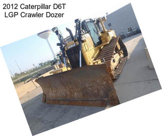 2012 Caterpillar D6T LGP Crawler Dozer