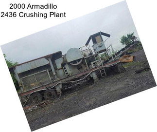 2000 Armadillo 2436 Crushing Plant