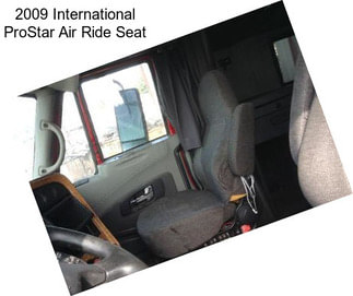 2009 International ProStar Air Ride Seat