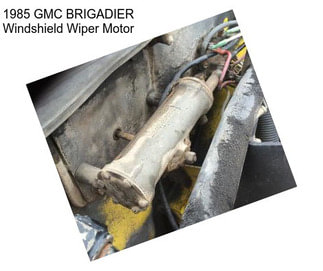 1985 GMC BRIGADIER Windshield Wiper Motor