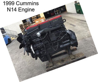 1999 Cummins N14 Engine