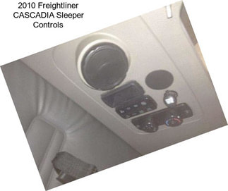 2010 Freightliner CASCADIA Sleeper Controls