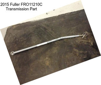 2015 Fuller FRO11210C Transmission Part