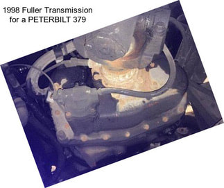 1998 Fuller Transmission for a PETERBILT 379