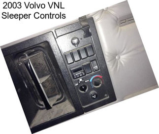 2003 Volvo VNL Sleeper Controls