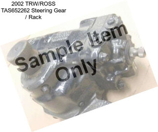 2002 TRW/ROSS TAS652262 Steering Gear / Rack