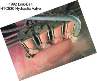1992 Link-Belt HTC830 Hydraulic Valve