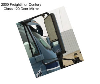 2000 Freightliner Century Class 120 Door Mirror