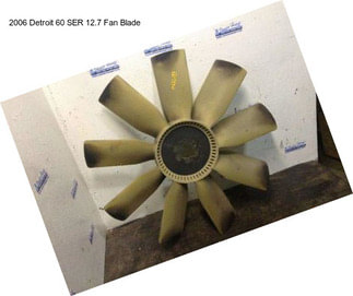 2006 Detroit 60 SER 12.7 Fan Blade