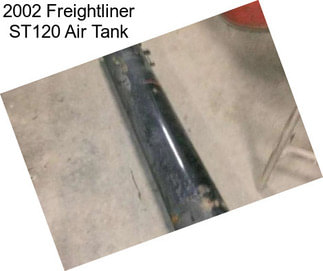 2002 Freightliner ST120 Air Tank