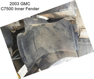 2003 GMC C7500 Inner Fender