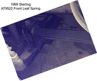 1999 Sterling AT9522 Front Leaf Spring