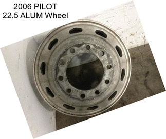 2006 PILOT 22.5 ALUM Wheel