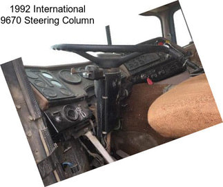 1992 International 9670 Steering Column