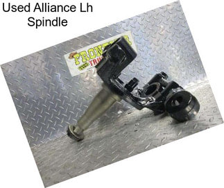 Used Alliance Lh Spindle