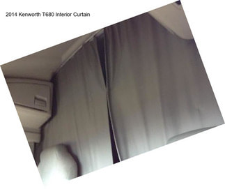 2014 Kenworth T680 Interior Curtain