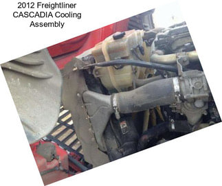 2012 Freightliner CASCADIA Cooling Assembly