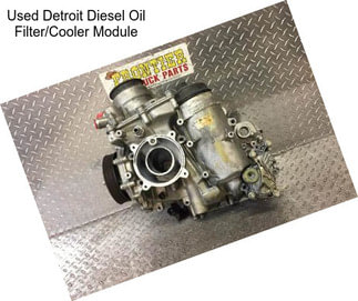 Used Detroit Diesel Oil Filter/Cooler Module