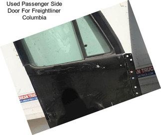 Used Passenger Side Door For Freightliner Columbia