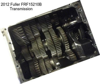 2012 Fuller FRF15210B Transmission