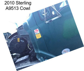 2010 Sterling A9513 Cowl