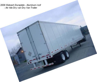 2006 Wabash Duraplate - Aluminum roof - Air ride Dry van Dry Van Trailer