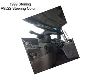 1999 Sterling A9522 Steering Column