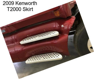 2009 Kenworth T2000 Skirt