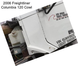 2006 Freightliner Columbia 120 Cowl