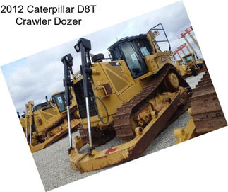2012 Caterpillar D8T Crawler Dozer