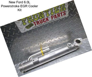 New Ford 6.0L Powerstroke EGR Cooler Kit