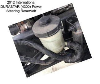 2012 International DURASTAR (4300) Power Steering Reservoir