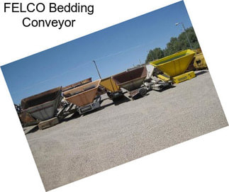 FELCO Bedding Conveyor