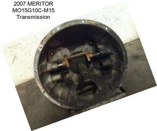 2007 MERITOR MO15G10C-M15 Transmission