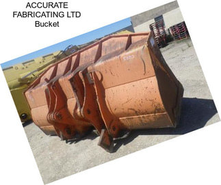 ACCURATE FABRICATING LTD Bucket