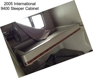 2005 International 9400 Sleeper Cabinet