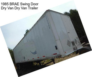 1985 BRAE Swing Door Dry Van Dry Van Trailer