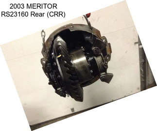 2003 MERITOR RS23160 Rear (CRR)