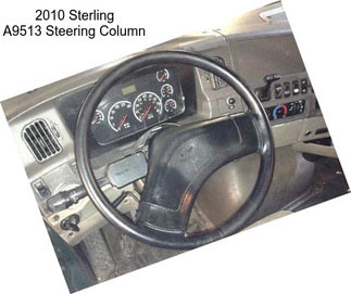 2010 Sterling A9513 Steering Column