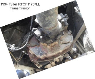 1994 Fuller RTOF11707LL Transmission