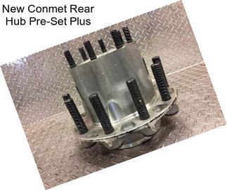 New Conmet Rear Hub Pre-Set Plus