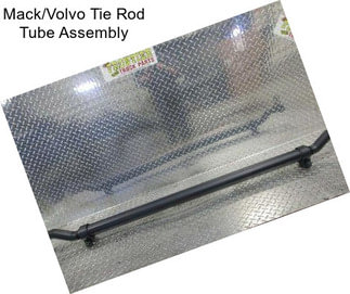 Mack/Volvo Tie Rod Tube Assembly