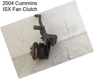 2004 Cummins ISX Fan Clutch